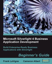 Microsoft Silverlight 4 Business Application Development Beginner's Guide - Albert Cameron - ebook