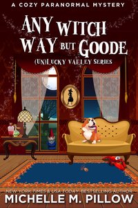 Any Witch Way But Goode - Michelle M. Pillow - ebook
