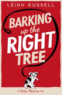 Barking Up the Right Tree - Leigh Russell - ebook
