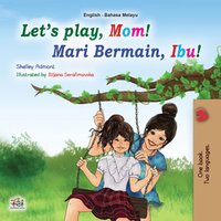 Let’s Play, Mom! Mari Bermain, Ibu! - Shelley Admont - ebook