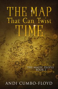 The Map That Can Twist Time - Andi Cumbo-Floyd - ebook