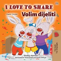I Love to Share Volim dijeliti - Shelley Admont - ebook
