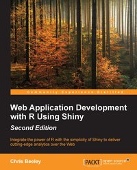 Web Application Development with R Using Shiny - Second Edition - Chris Beeley - ebook