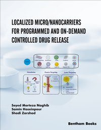 Localized Micro/Nanocarriers for Programmed and On-Demand Controlled Drug Release - Seyed Morteza Naghib - ebook