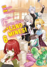 To Another World... with Land Mines! Volume 6 - Itsuki Mizuho - ebook