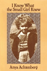 I Know What the Small Girl Knew - Anya Achtenberg - ebook