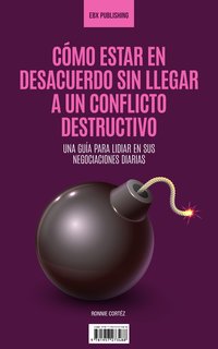 Cómo Estar En Desacuerdo Sin Llegar a Un Conflicto Destructivo - Ronnie Cortéz - ebook