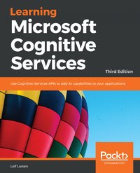 Learning Microsoft Cognitive Services - Leif Larsen - ebook