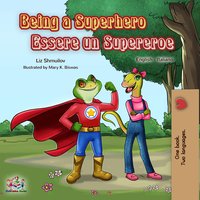 Being a Superhero Essere un Supereroe - Liz Shmuilov - ebook