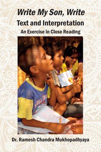K. V. Dominic's Write My Son, Write--Text and Interpretation - Ramesh Chandra  Mukhopadhyaya - ebook