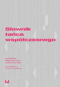 Słownik tańca współczesnego - Małgorzata Leyko - ebook