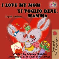 I Love My Mom Ti voglio bene, mamma - Shelley Admont - ebook
