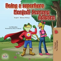 Being a Superhero Menjadi Seorang Adiwira - Liz Shmuilov - ebook