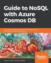 Guide to NoSQL with Azure Cosmos DB - Gastón C. Hillar - ebook