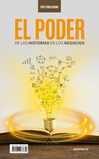 El Poder De Las Historias En Los Negocios - Marco Bustos - ebook