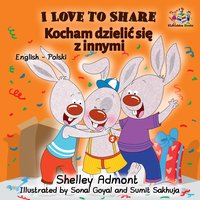 I Love to Share Kocham dzielić się z innymi - Shelley Admont - ebook
