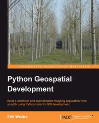 Python Geospatial Development - Westra Erik - ebook