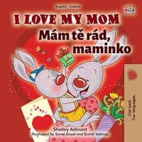 I Love My Mom Mám tě rád, maminko - Shelley Admont - ebook