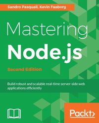 Mastering Node.js - Second Edition - Sandro Pasquali - ebook