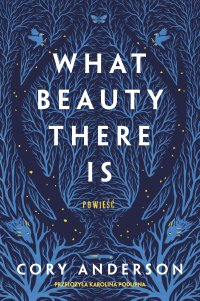 What Beauty There Is - Cory Anderson - ebook