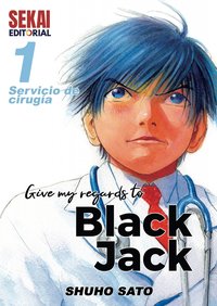 Give my regards to Black Jack Vol. 1 - Shuho Sato - ebook