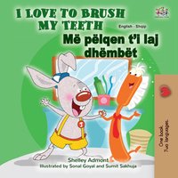 I Love to Brush My Teeth Më pëlqen t’i laj dhëmbët - Shelley Admont - ebook