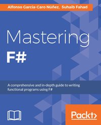 Mastering F# - Alfonso Garcia-Caro Nunez - ebook