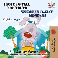 I Love to Tell the Truth Szeretek igazat mondani - Shelley Admont - ebook