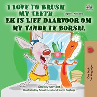 I Love to Brush My Teeth Ek is Lief daarvoor om my Tande te Borsel - Shelley Admont - ebook
