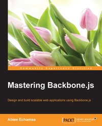 Mastering Backbone.js - Abiee Echamea - ebook