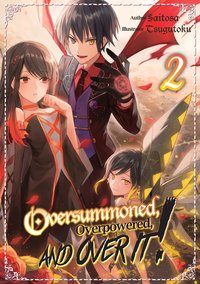 Oversummoned, Overpowered, and Over It! Volume 2 - Saitosa - ebook