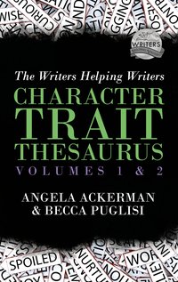 The Character Trait Thesaurus Volumes 1 & 2 - Becca Puglisi - ebook