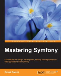 Mastering Symfony - Sohail Salehi - ebook