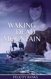 Waking Dead Mountain - Felicity Banks - ebook