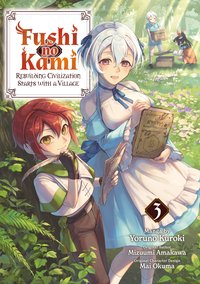 Fushi no Kami: Rebuilding Civilization Starts With a Village (Manga) Volume 3 - Amakawa Mizuumi - ebook