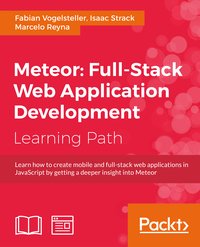 Meteor: Full-Stack Web Application Development - Fabian Vogelsteller - ebook