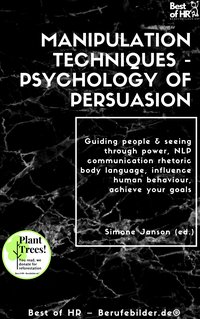 Manipulation Techniques - Psychology of Persuasion - Simone Janson - ebook