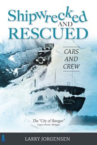 Shipwrecked and Rescued: Cars and Crew - Larry Jorgesen - ebook