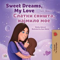 Sweet Dreams, My Love Слатки Сништа, Најмило Мое - Shelley Admont - ebook