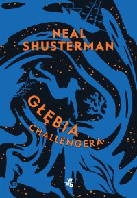 Głębia Challengera - Neal Shusterman - ebook
