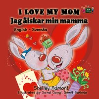 I Love My Mom Jag älskar min mamma - Shelley Admont - ebook