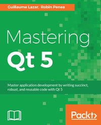 Mastering Qt 5 - Guillaume Lazar - ebook
