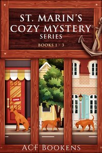 St. Marin’s Cozy Mystery Series Volume I - Books 1-3 - ACF Bookens - ebook
