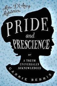 Pride and Prescience - Carrie Bebris - ebook