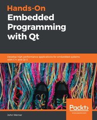 Hands-On Embedded Programming with Qt - John Werner - ebook