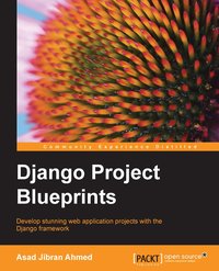 Django Project Blueprints - Asad Jibran Ahmed - ebook