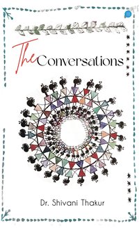The Conversations - Dr. Shivani Thakur - ebook