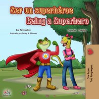Ser un superhéroe Being a Superhero - Liz Shmuilov - ebook