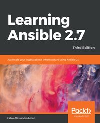 Learning Ansible 2.7 - Fabio Alessandro Locati - ebook