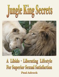 Jungle King Secrets - Paul Adcock - ebook
